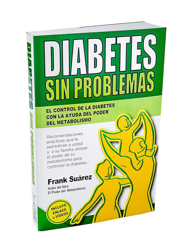 Diabetes Sin Problemas- El Control de la Diabetes con la Ayuda del Poder del Metabolismo Nueva Versión Abreviada Deluxe- Incluye Enlace a Vídeos. (Spanish Edition)